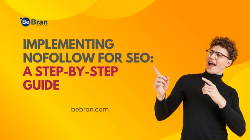 Implementing Nofollow for SEO: A Step-by-Step Guide