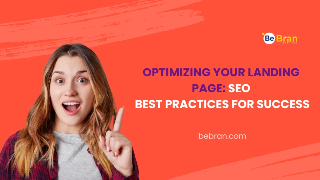 Optimizing Your Landing Page: SEO Best Practices for Success