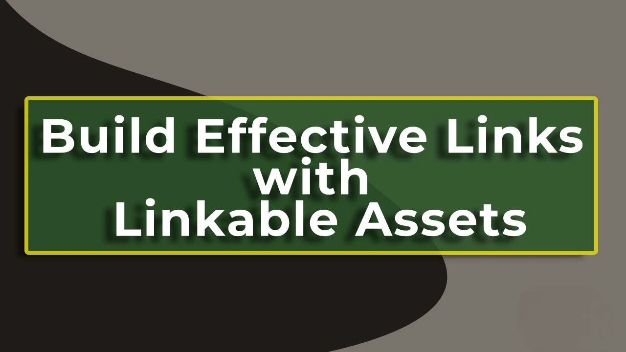 Linkable Assets