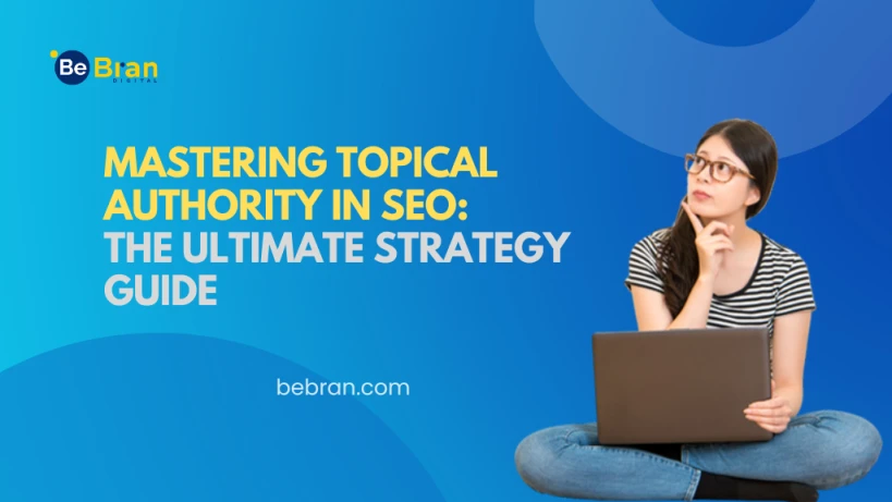Mastering Topical Authority in SEO: The Ultimate Strategy Guide