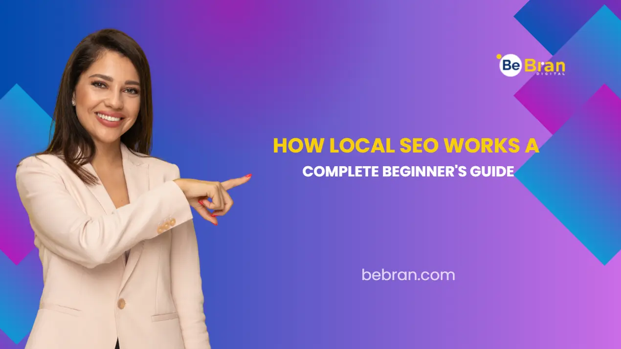 Local SEO Works A Complete Beginners Guide