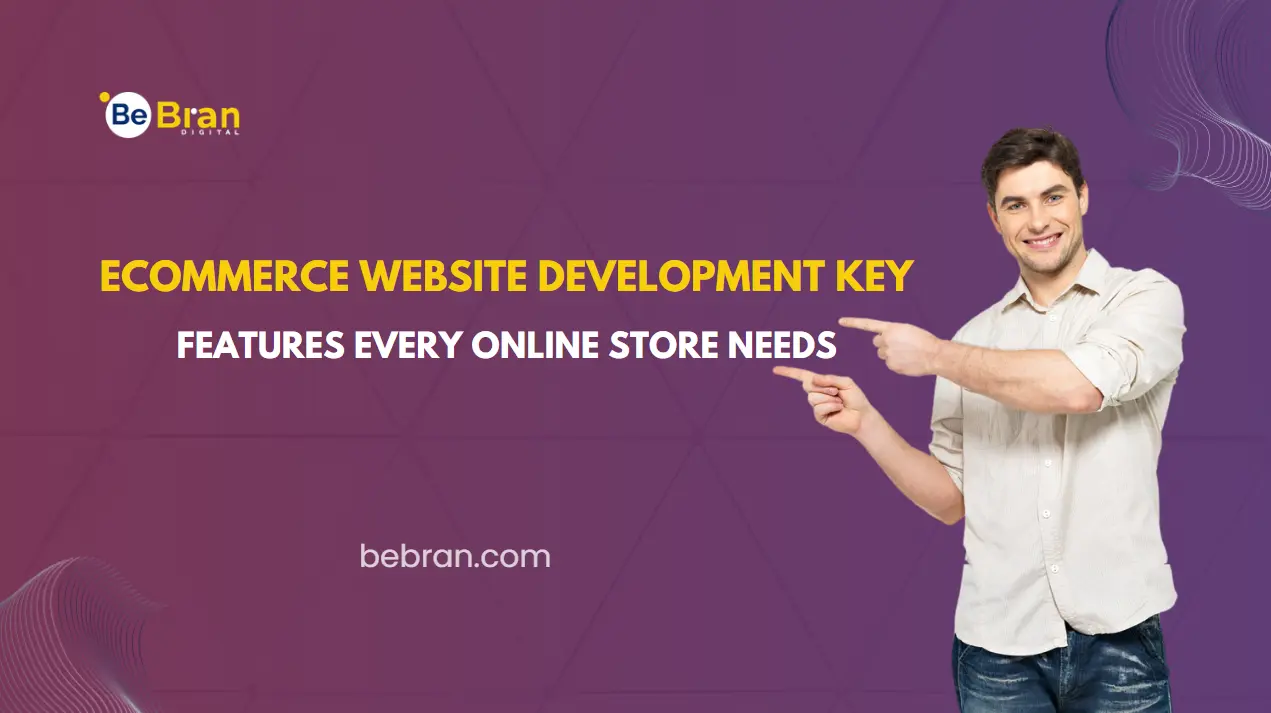 Ecommerce Website Development Key Features Every Online Store Needs