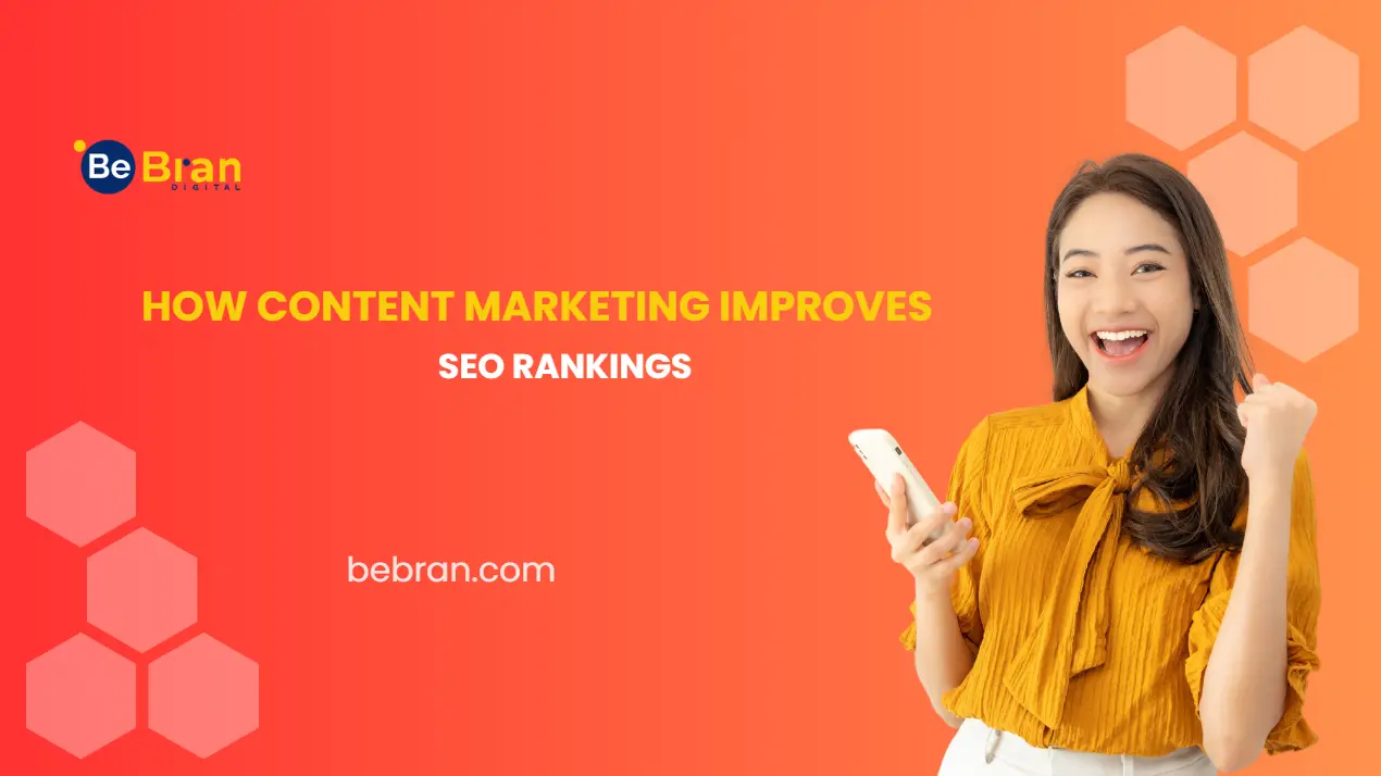How Content Marketing Improves SEO Rankings